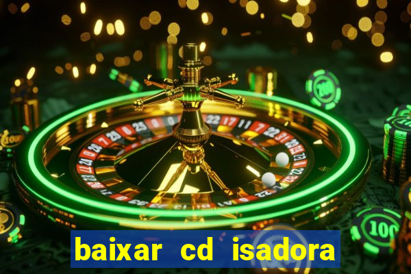 baixar cd isadora pompeo - processo